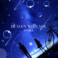 Anora - Heaven With You