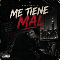 Nyno Martin - Me tiene mal (Explicit)