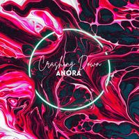 Anora - Crashing Down