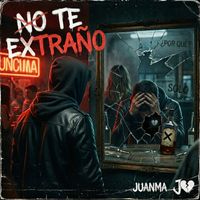 JuanMa - NO TE EXTRAÑO