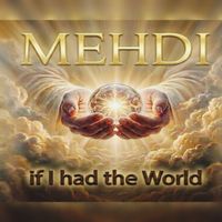 Mehdi - If I Had the World