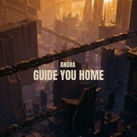 Anora - Guide You Home