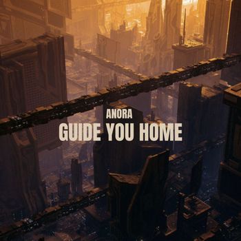 Anora - Guide You Home
