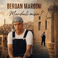 Berdan Mardini - Mardinli misin?