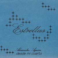 Alessandra Aguirre - Estrellas ( desde mi cuarto )