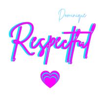 Dominique - Respectful (Explicit)