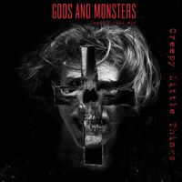 Creepy Little Things - Gods & Monsters (Demon's Head Mix) (Explicit)