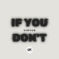 Virtue - If You Don't