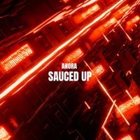 Anora - Sauced Up