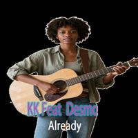 KK - Already