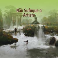 Fantasma - Não Sufoque o Artista