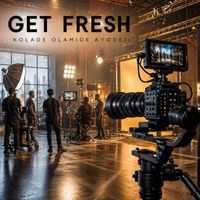 Kolade Olamide Ayodeji - Get Fresh