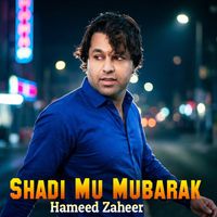 Hameed Zaheer - Shadi Mu Mubarak