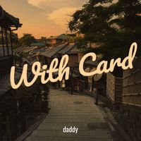 daddy - With Card