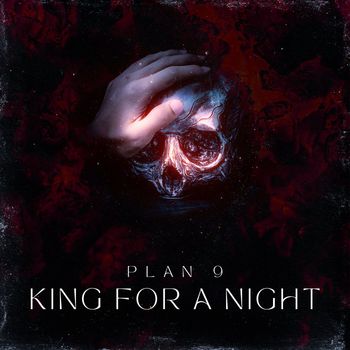 Plan 9 - King for a Night