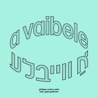 Philippe Cohen Solal - A Vaibele A Tsnie