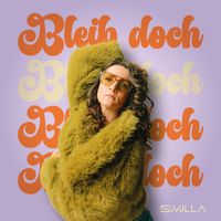 SMILLA - Bleib doch