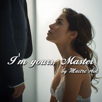 Aik - I'm Yours, Master (English Version [Explicit])