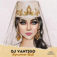 DJ Vantigo - Armenian Girl