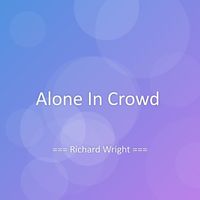 Richard Wright - Alone In Crowd