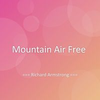 Richard Armstrong - Mountain Air Free
