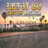 Creston Roswell - Let It Go