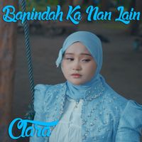 Clara - Bapindah Ka Nan Lain
