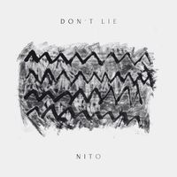 Nito - Don't Lie