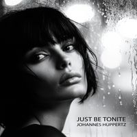 Johannes Huppertz - Just Be Tonite
