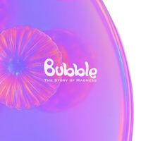 Bubble - The Story of Madness
