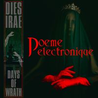 Poeme Electronique - Dies Irae (Days of Wrath)