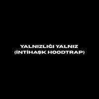 Cozulemez - Yalnızlığı Yalnız (İntihaşk Hoodtrap) (Explicit)