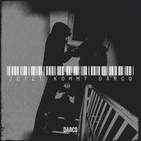 DARCO - Jetzt Kommt Darco (Explicit)