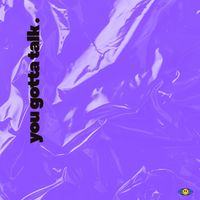 Arya - You Gotta Talk