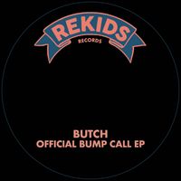 Butch - Official Bump Call EP