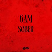 Gomina - 6AM Sober (Explicit)
