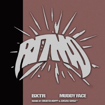 BXTR - Muddy Face
