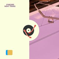 Gyme4000 - Night Trains