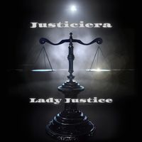 Lady Justice - Justiciera
