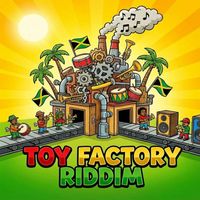Blu-Flame Music - Toy Factory Riddim