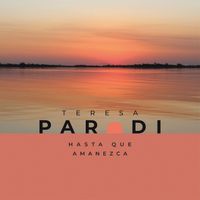 Teresa Parodi - Hasta Que Amanezca