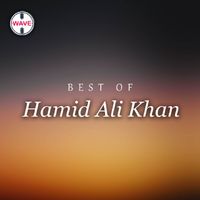 Hamid Ali Khan - Best Of Hamid Ali Khan