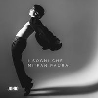 Jonio - I sogni che mi fan paura