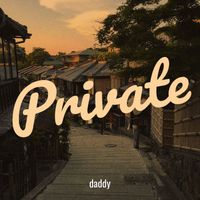 daddy - Private (Explicit)