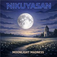 Nikuyasan - Moonlight Madness