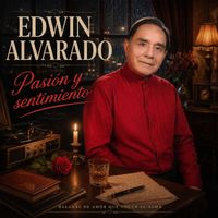 Edwin Alvarado - Pasión y Sentimiento