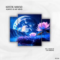 Kostik Makso - Always in My Mind