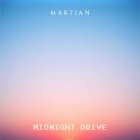 Martian - Midnight Drive