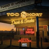 Too $hort - Drink & Smoke (feat. E-40 & Tyga)