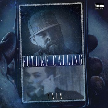 Pain - Future Calling (Explicit)